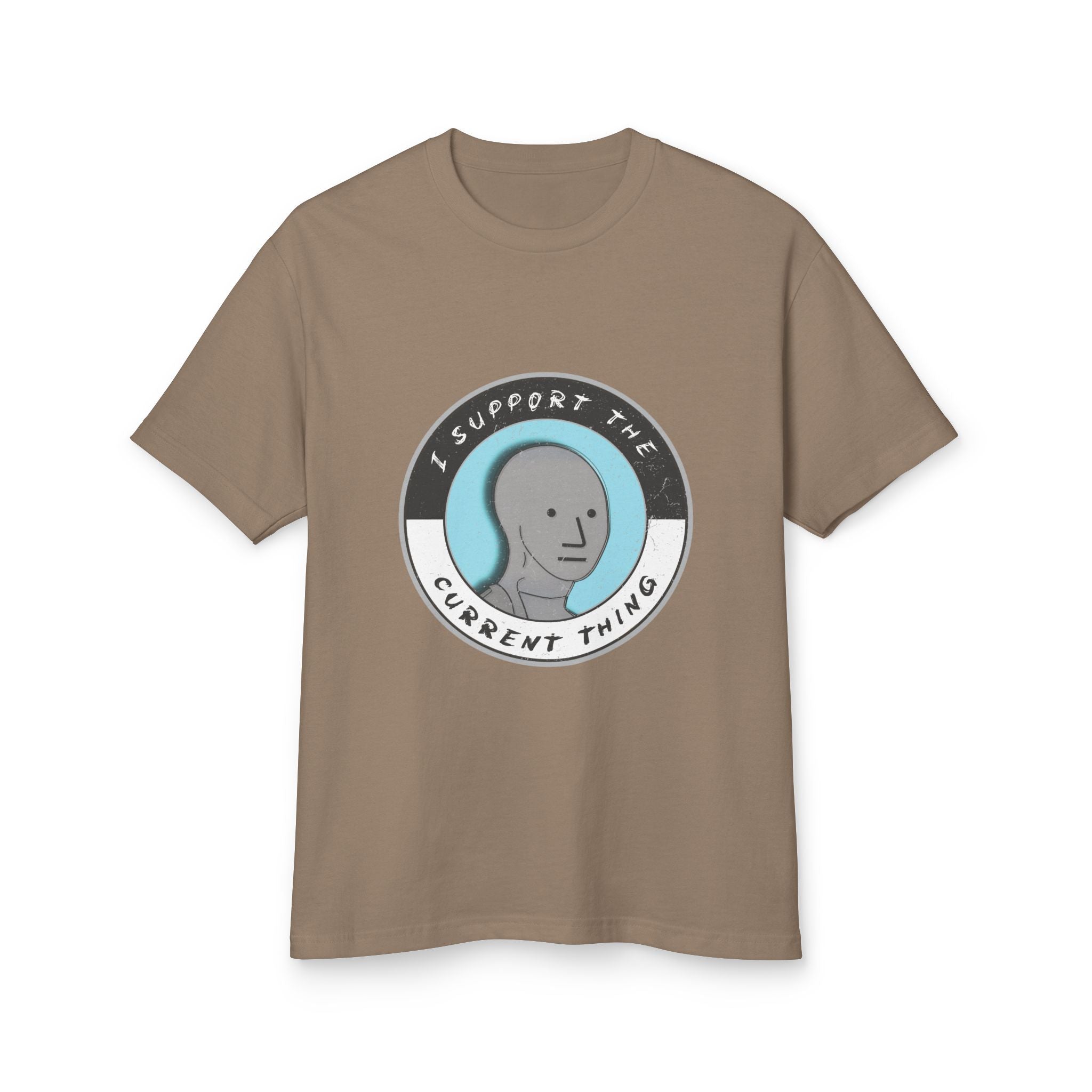 I support the current thing Heavyweight Cotton T-Shirt