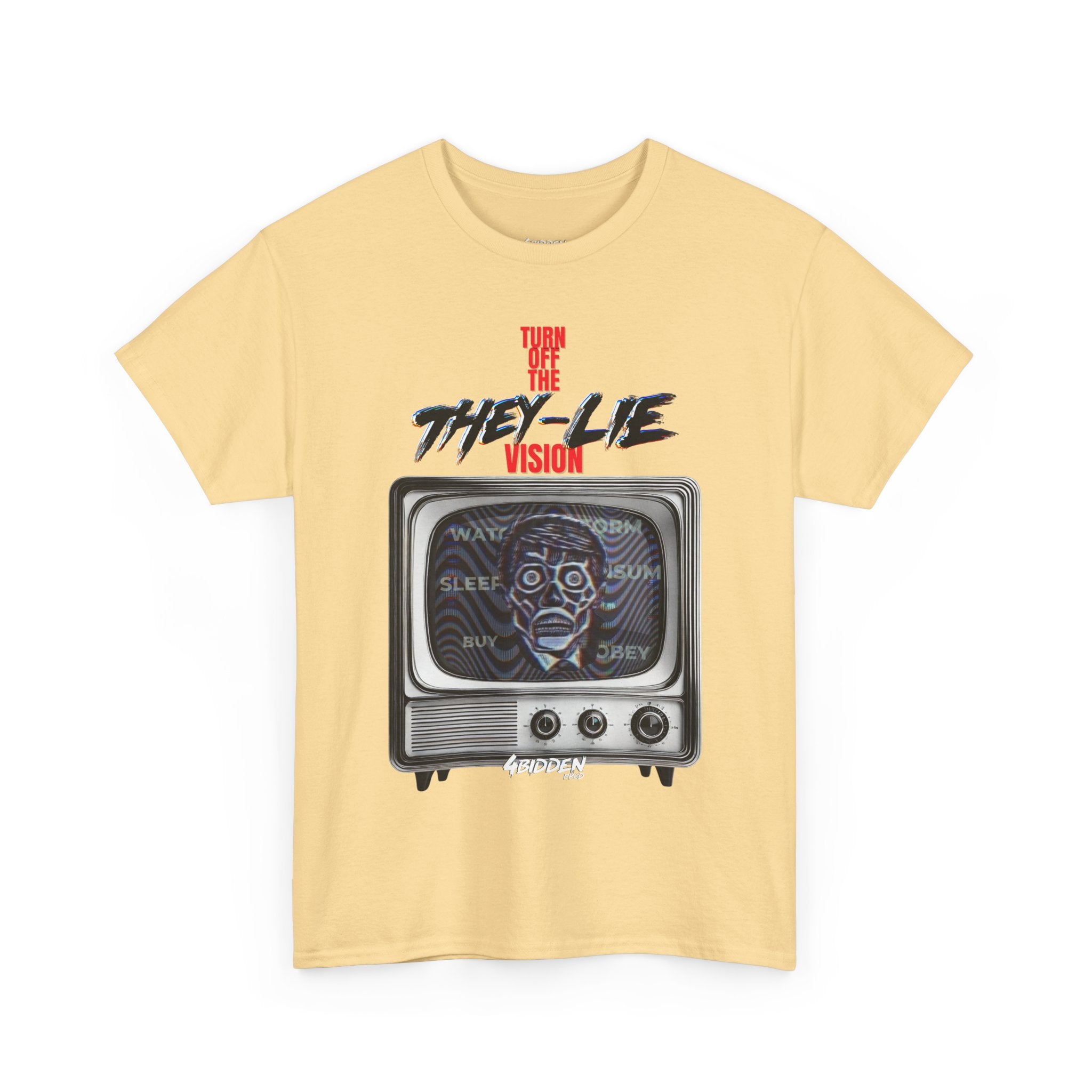 TURN OFF THE THEY-LIE-VISION HEAVY COTTON T-Shirt