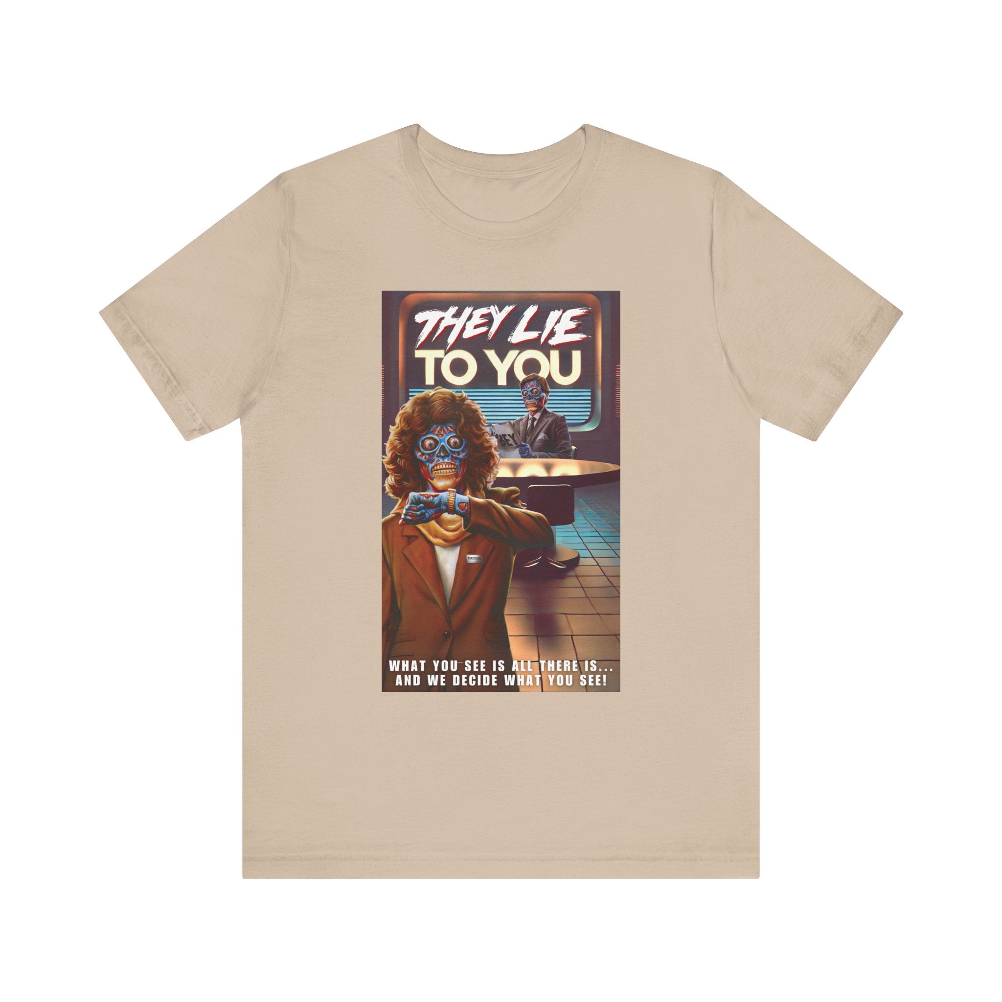 They Lie To You JERSEY T-Shirt