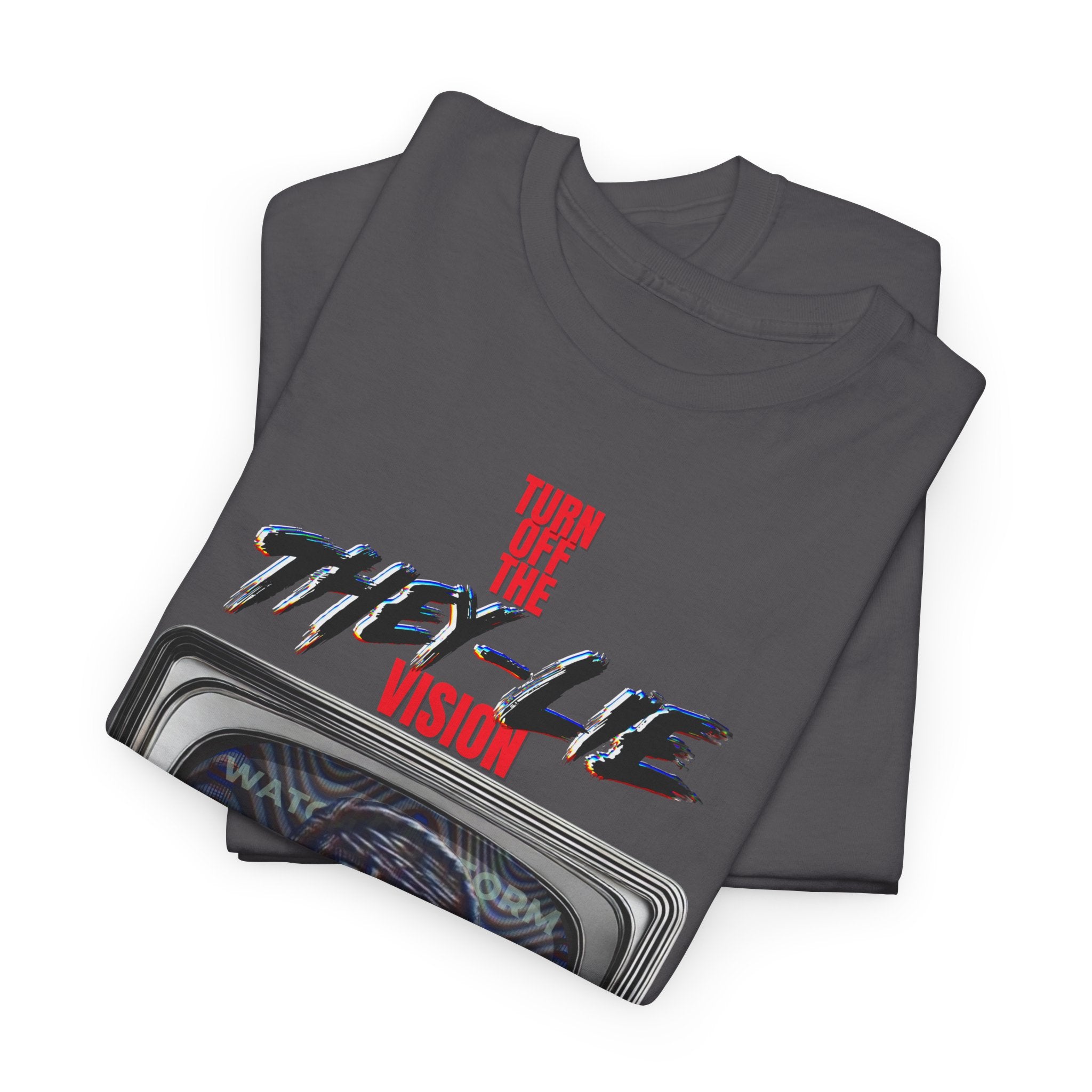 TURN OFF THE THEY-LIE-VISION HEAVY COTTON T-Shirt