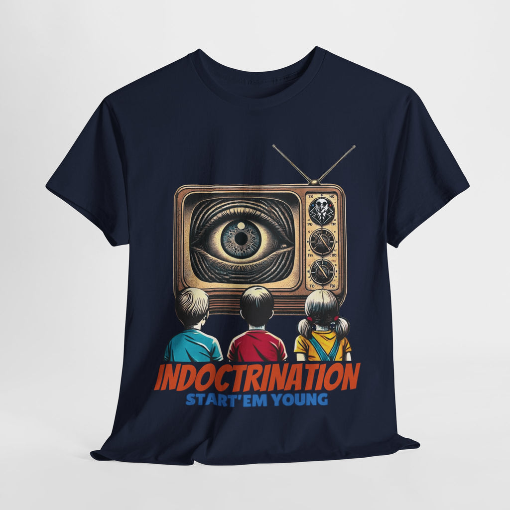 Indoctrination, Start'em Young Heavy Cotton T-Shirt