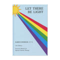Let There Be Light: Practical Manual for Spectro-Chrome Therapy by S-C N. Darius Dinshah