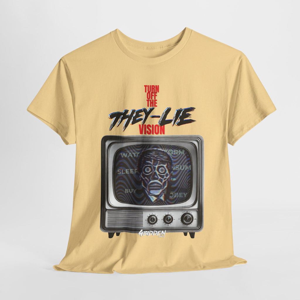 TURN OFF THE THEY-LIE-VISION HEAVY COTTON T-Shirt