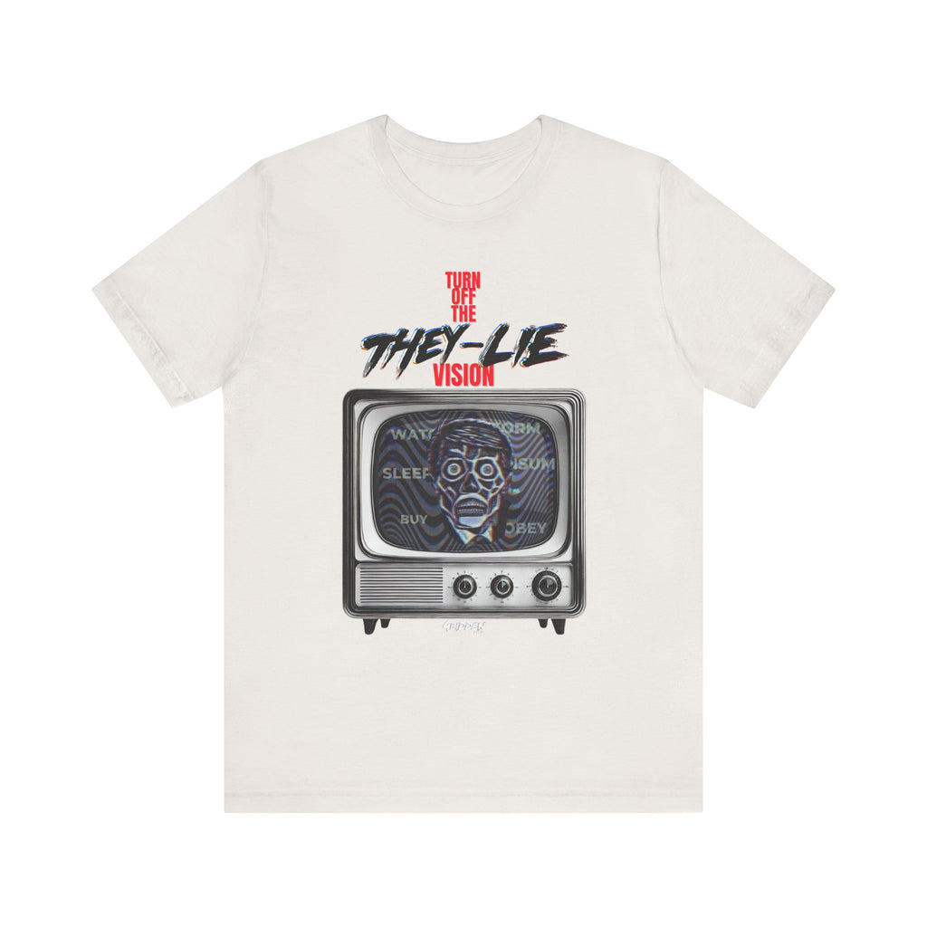 TURN OFF THE THEY-LIE-VISION JERSEY T-Shirt